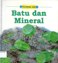 Mengenal Ilmu #6, Ilmu Bumi: Batu dan Mineral