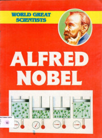 World Great Scientists #11: Alfred Nobel