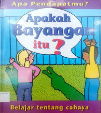 Apa Pendapatmu?: Apakah Bayangan itu?, Belajar tentang cahaya