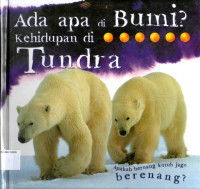 Ada Apa di Bumi? Kehidupan #5: di Tundra