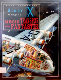 Buku Bergambar Sinar X mengenai, Mesin Transpor yang Fantastik