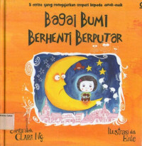 Bagai Bumi Berhenti Berputar: 5 Cerita yang mengajarkan empati kepada anak- anak