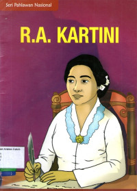 Seri Pahlawan Nasional: Raden Adjeng Kartini