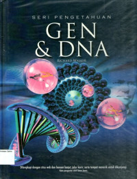 Seri Pengetahuan #4: Gen dan DNA