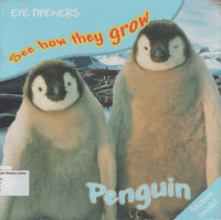 See How They Grow Penguin: Eye Openers