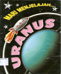 Mari Menjelajah... Uranus