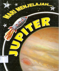 Mari Menjelajah... Jupiter