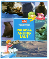 Buku Bergambar Rahasia Alam #44: Rahasia Anjing Laut