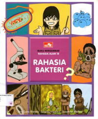 Buku Bergambar Rahasia Alam #18: Rahasia Bakteri