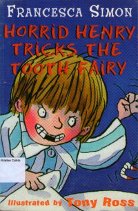 Horrid Henry #3: Horrid Henry Tricks the Tooth Fairy