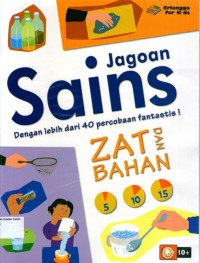 Jogoan Sains: Zat dan Bahan, Dengan lebih dari 40 percobaan fantastis!