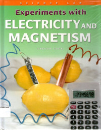 Experiments with Electricity and Magnetism: Science Lab