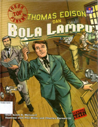 Tokoh Penemu Top #4: Thomas Edison dan Bola Lampu