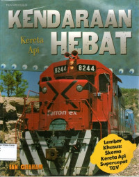 Kendaraan Hebat: Kereta Api