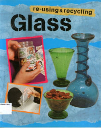 Re-Using and Recycling #2: Glass