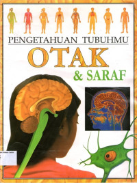 Pengetahuan Tubuhmu #7: Otak dan Saraf