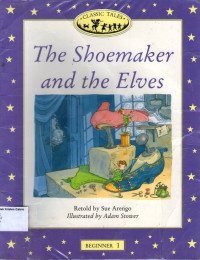 Shoemaker, The and the Elves: Classic Tales Beginner 1