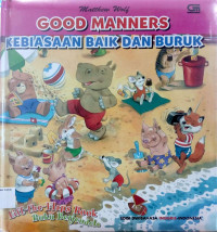 Good Manners, Kebiasaan Baik dan Buruk: Lift-The-Flaps Book (Buku Berejendela)