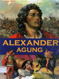 Kisah Legenda #3: Alexander Agung