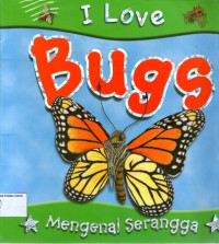 I Love #5: Bugs, Mengenal Serangga