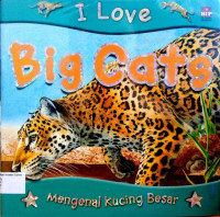 I Love #4: Big Cats, Mengenal Kucing Besar