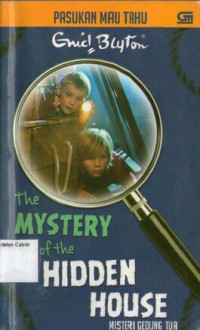 Seri Pasukan Mau Tahu by Enid Blyton #6: Misteri Gedung Tua (The Mystery of the Hidden House)