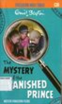 Seri Pasukan Mau Tahu by Enid Blyton #9: Misteri Pangeran Asing (The Mystery of the Vanished Prince)