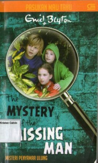 Seri Pasukan Mau Tahu by Enid Blyton #13: Misteri Penyamar Ulung (The Mystery of the Missing Man)