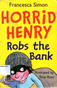 Horrid Henry #17: Horrid Henry Robs the Bank