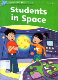 Students in Space: Dolphin Readers 3, Level Three