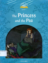 Princess, The and the Pea: Classic Tales Level 1