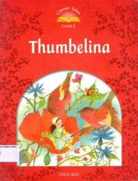 Thumbelina: Classic Tales Level 2