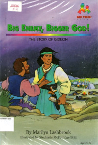 Me Too! Books, Age 5-10 #1: Big Enemy, Bigger God!; The Story of Gideon