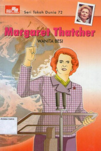 Seri Tokoh Dunia 72 - Margaret Thatcher (Wanita Besi)