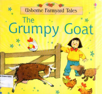 Grumpy Goat, The: Usborne Farmyard Tales