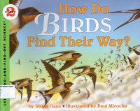 How Do Birds Find Their Way?: Let's- Read- And- Find- Out Science, Stage 2