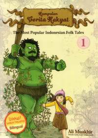 Kumpulan Cerita Rakyat 1: The Most Popular Indonesian Folk Tales