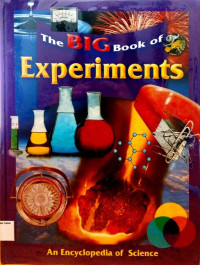 The Big Book of Experiments, An Encyclopedia of Science