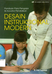 Desain Instruksional Modern: Panduan Para Pengajar & Inovator Pendidikan