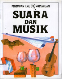 Penemuan Ilmu Pengetahuan #6: Suara dan Musik