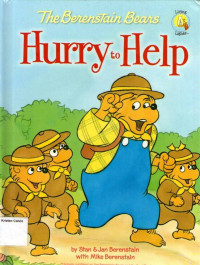 Hurry to Help: The Berenstain Bears