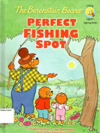 Perfect Fishing Spot: The Berenstain Bears