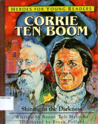 Heroes for Young Readers #6: Corrie ten Boom - Shining in the Darkness