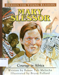 Heroes for Young Readers #18: Mary Slessor - Courage in Africa