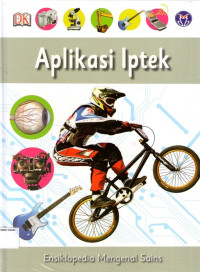 Ensiklopedia Mengenal Sains #7: Aplikasi Iptek