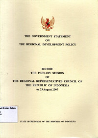 Image of Goverment Statement on The Regional Development Policy, Before the Plenary Session of The Regional Representatives Council of The Republic of Indonesia on 23 August 2007