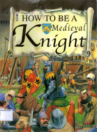 How To Be A Medieval Knight