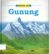 Mengenal Ilmu #5, Ilmu Bumi: Gunung