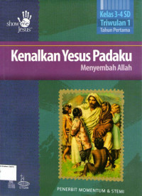 Kenalkan Yesus Padaku: Menyembah Allah, Kelas 3-4 SD, Triwulan 1, Tahun Pertama