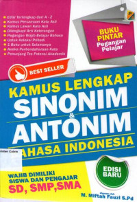 Kamus Lengkap Sinonim & Antonim Bahasa Indonesia: Edisi Baru